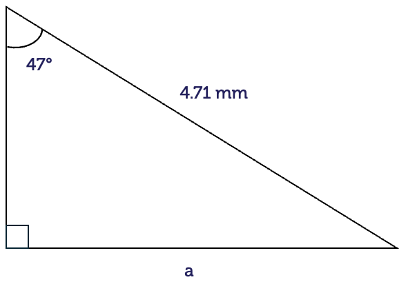 A right-angled triangle with an angle of 47 degrees. The hypotenuse is 4.71 millimetres and the side opposite to the angle is labelled a.